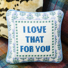 Love That for You Needlepoint Pillow, styled - Starboard Lane