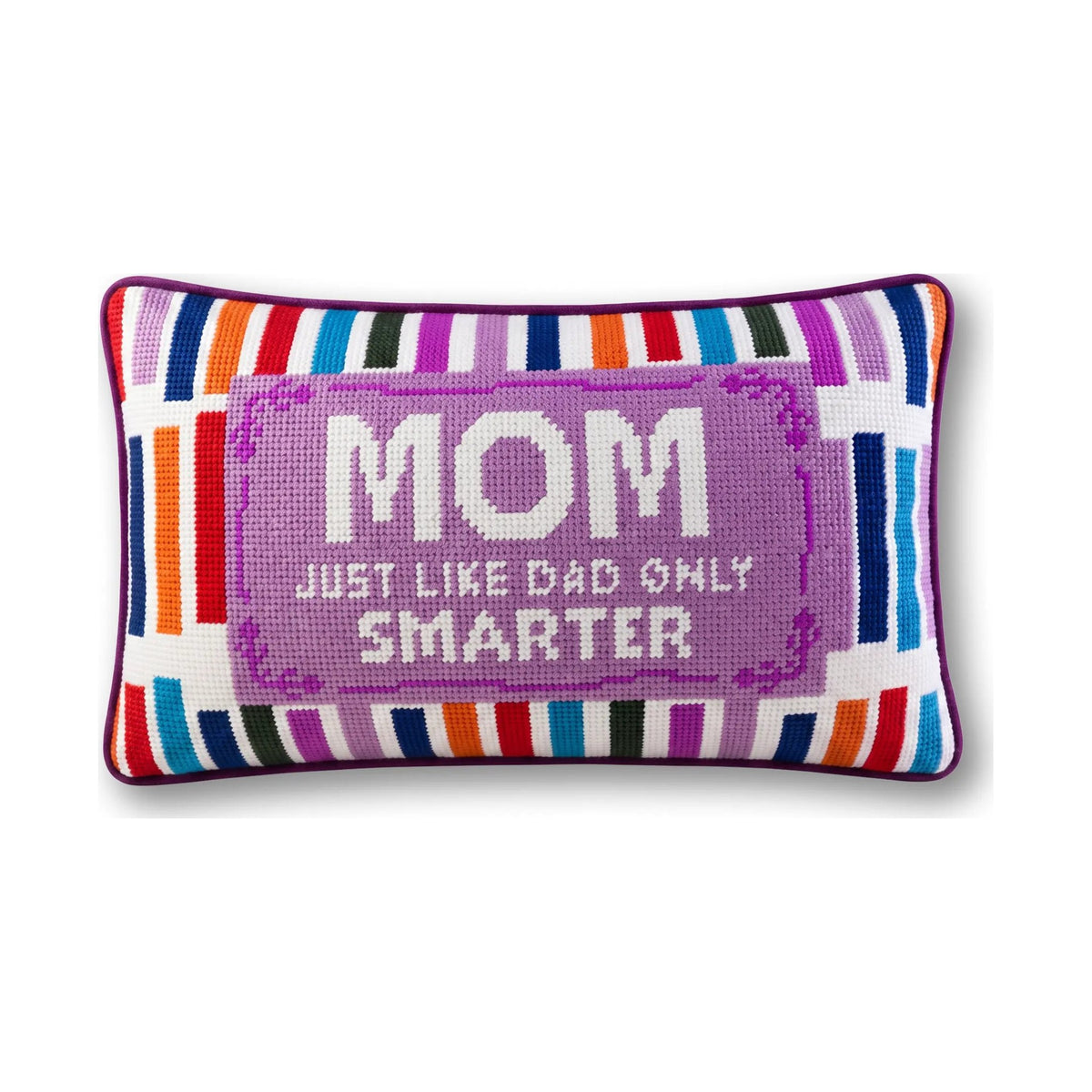 Mom Rules Needlepoint Pillow reading "Mom, just like dad only smarter" - Starboard Lane