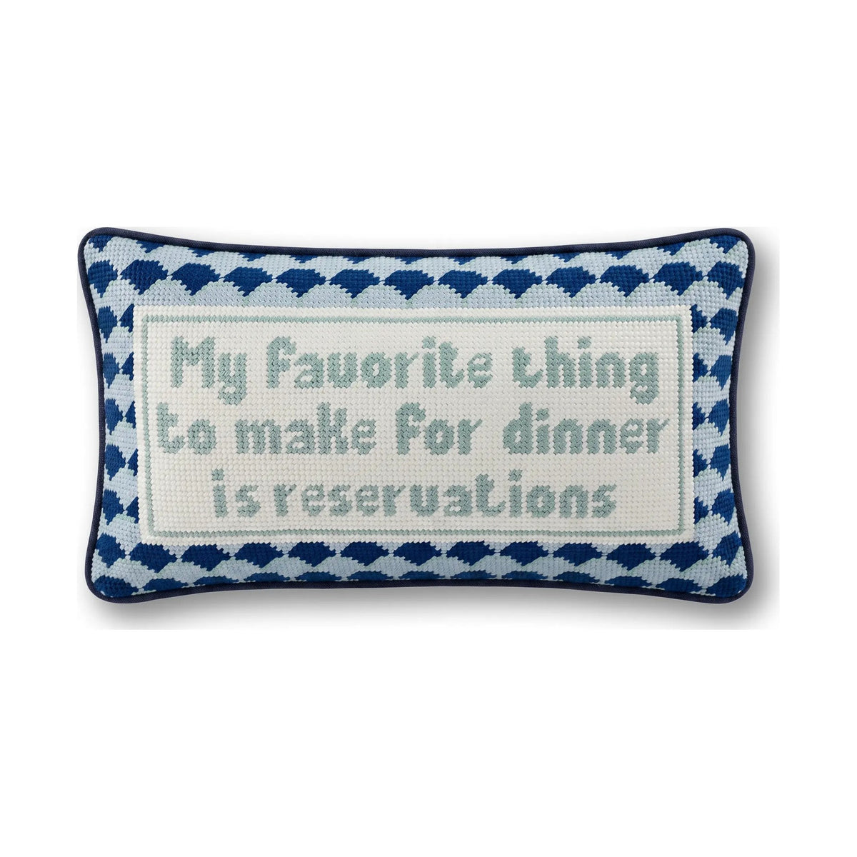Reservations Needlepoint Pillow reading "My favorite thing to make for dinner is reservations" - Starboard Lane